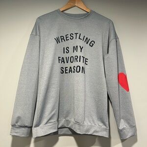“WRESTLING IS MY FAVORITE SEASON” Pull-Over Sweatshirt size LARGE